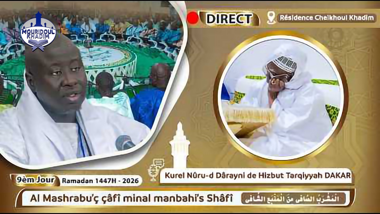 🔴 EN DIRECT Résidenc Cheikhoul Khadim | Al Mashrabu’ç Çâfî minal Manbahi’sh Shâfî – 9e Jour Ramadan