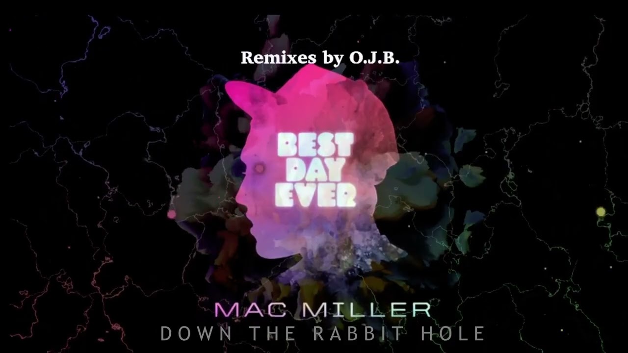 Mac Miller - Down The Rabbit Hole (O.J.B. Remix)