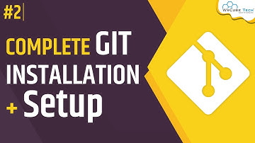 How to Install GIT and Initial Setup - Tutorial for Beginners