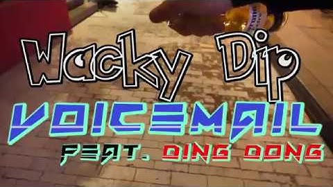 Wacky Dip ft. Ding Dong   VOICE MAIL  PUNKYch ft TAKU-ZO SOUND