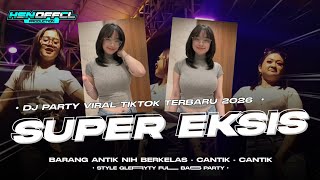 Dj Super Eksis Fyp Tiktok Party Bass  Hsn  Production