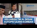 Keluarga TNI AL Asal Bangkalan Desak Autopsi Ulang Usai Temui Kejanggalan: Dia Sempat Ngaku Disiksa