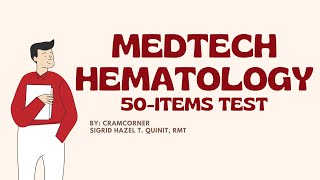 HEMATOLOGY 50 - ITEM TEST FOR MEDTECH BOARD EXAM #mtle #medtech #recalls #mustknow #hematology