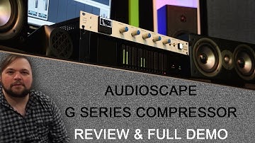 Audioscape G Series Compressor Review [FULL Demo Version]