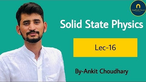 Quanta Of Lattice Vibration: Phonon || Solid State Physics Lecture 16th