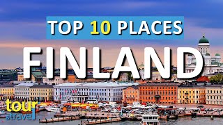 10 Amazing Places to Visit in Finland & Top Finland Attractions