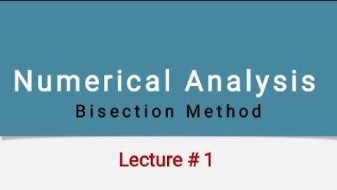 Bisection Method || Solution of non linear algebraic equation || Numerical Analysis || in Urdu