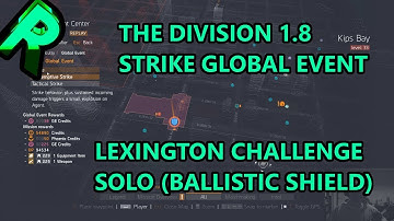 The Division 1.8 - Global Event (Strike) Lexington Solo