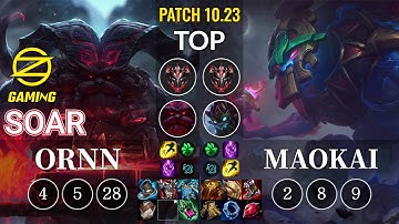 OZ SoaR Ornn vs Maokai Top - KR Patch 10.23