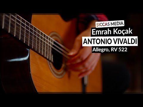 Emrah Koçak plays Allegro RV 522 by Antonio Vivaldi on Classical Guitar | Siccas Media