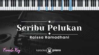 Seribu Pelukan - Raissa Ramadhani (KARAOKE PIANO - FEMALE KEY)