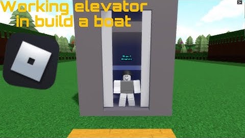 Working elevator in build a boat for treasure
