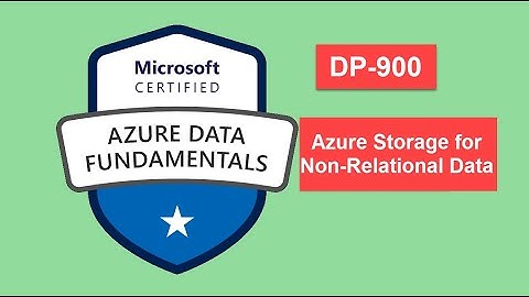 | Microsoft Azure Data Fundamentals | Azure Storage for Non-Relational Data |