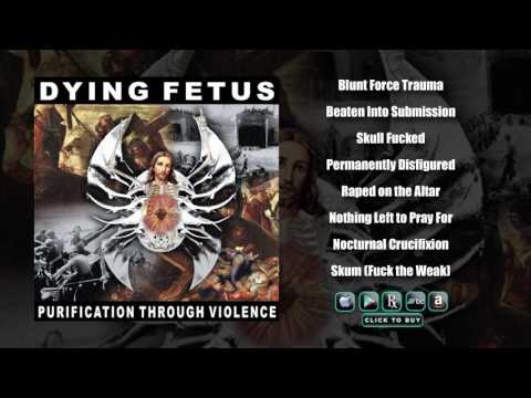 DYING FETUS - Purification Through Violence (Full Album Stream)