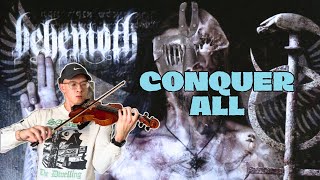 Behemoth - Conquer All (solo) - violin cover