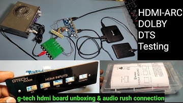 g-tech hdmi board unboxing & audio rush connection//HDMI-ARC DOLBY DTS Testing