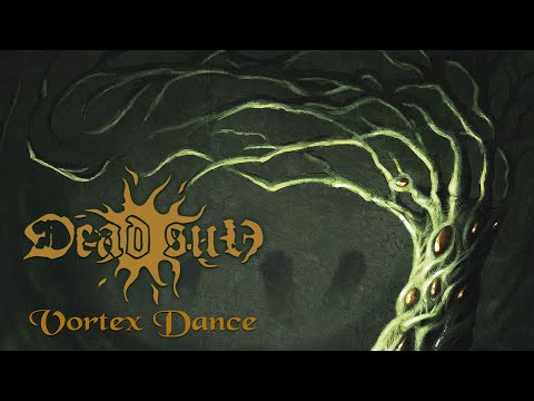 DEAD SUN - Vortex Dance (Official Lyric-Video) [2021]