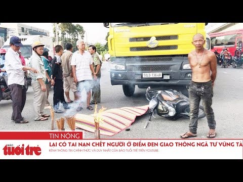 Lại có tai nạn chết người ở điểm đen giao thông ngã tư Vũng Tàu