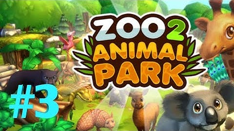 Zoo 2 Animal Park | Walkthrough | #3