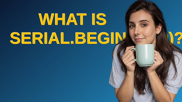 Arduino: What is Serial.begin(9600)?