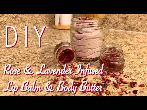 DIY Rose & Lavender Infused Lip Balm & Body Butter | Step-by-step Tutorial ????