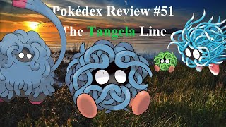 TANGELA & TANGROWTH - Pokédex Review 51