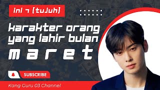 7 KARAKTER ORANG YANG LAHIR BULAN MARET