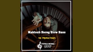 Maktoub Horeg Slow Bass (Remix)