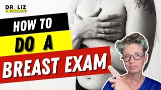 LEARN to CHECK your BREASTS like a BREAST SURGEON with Dr. Liz O'Riordan