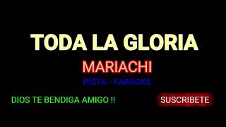TODA LA GLORIA (PISTA - KARAOKE) chords