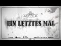 EIN LETZTES MAL 2.0 - JASON M [BEAT BY BLAZING &amp; PROD. BY JASON M]