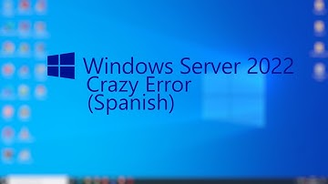 Windows Server 2022 Crazy Error | Spanish | 1080p60