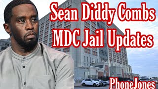 Sean Diddy Combs On S-Watch | Commissary List  | MDC Housing Conditions
