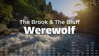 The Brook & The Bluff - Werewolf (Lyrics)
