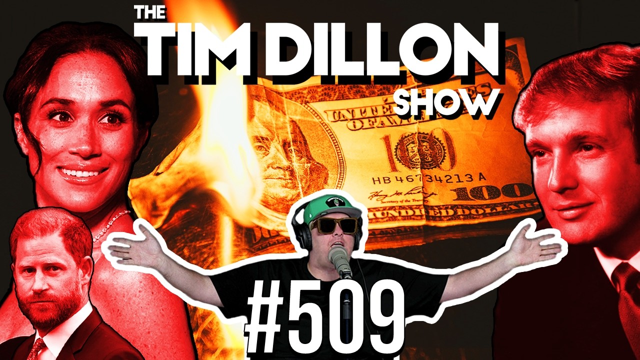 Meghan and Harry, Classic Trump, & $40 Trillion In Debt | The Tim Dillon Show #509