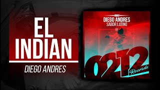 El Indian (Original Mix) Diego Andres