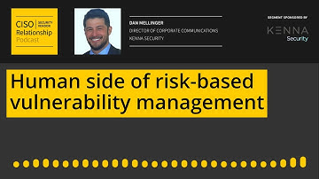 Human side of risk-based vulnerability management (10-12-21) Kenna Security