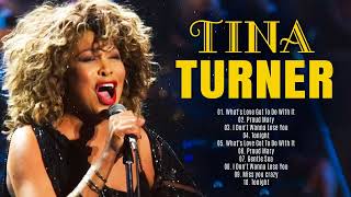 T i n a T u r n e r 2023   Greatest Hits Songs - What's Love Got To Do With It, The Best, Proud Mary