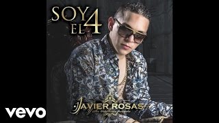 Javier Rosas Y Su Artillería Pesada - Soy El 4 Audio