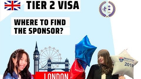 Du học định cư Anh | Tier 2 Visa |  Cách tìm công ty bảo lãnh?