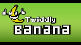 Twiddly Banana