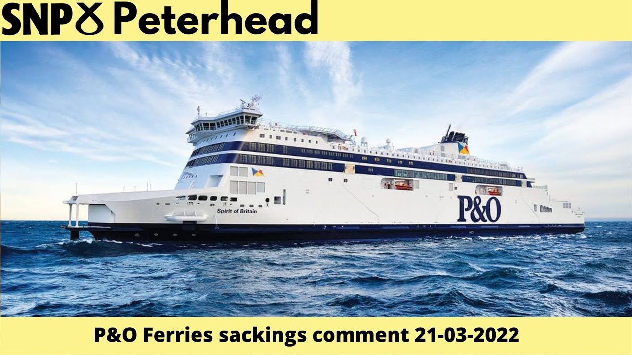 SNP Peterhead's take on the P&O Sackings