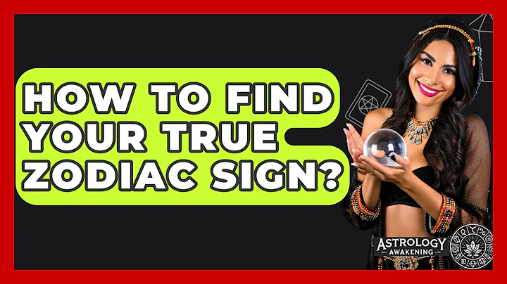 How To Find Your True Zodiac Sign? - Astrology Awakening