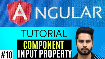 Angular component input properties | Angular Input Property  | Angular tutorial beginner to advanced
