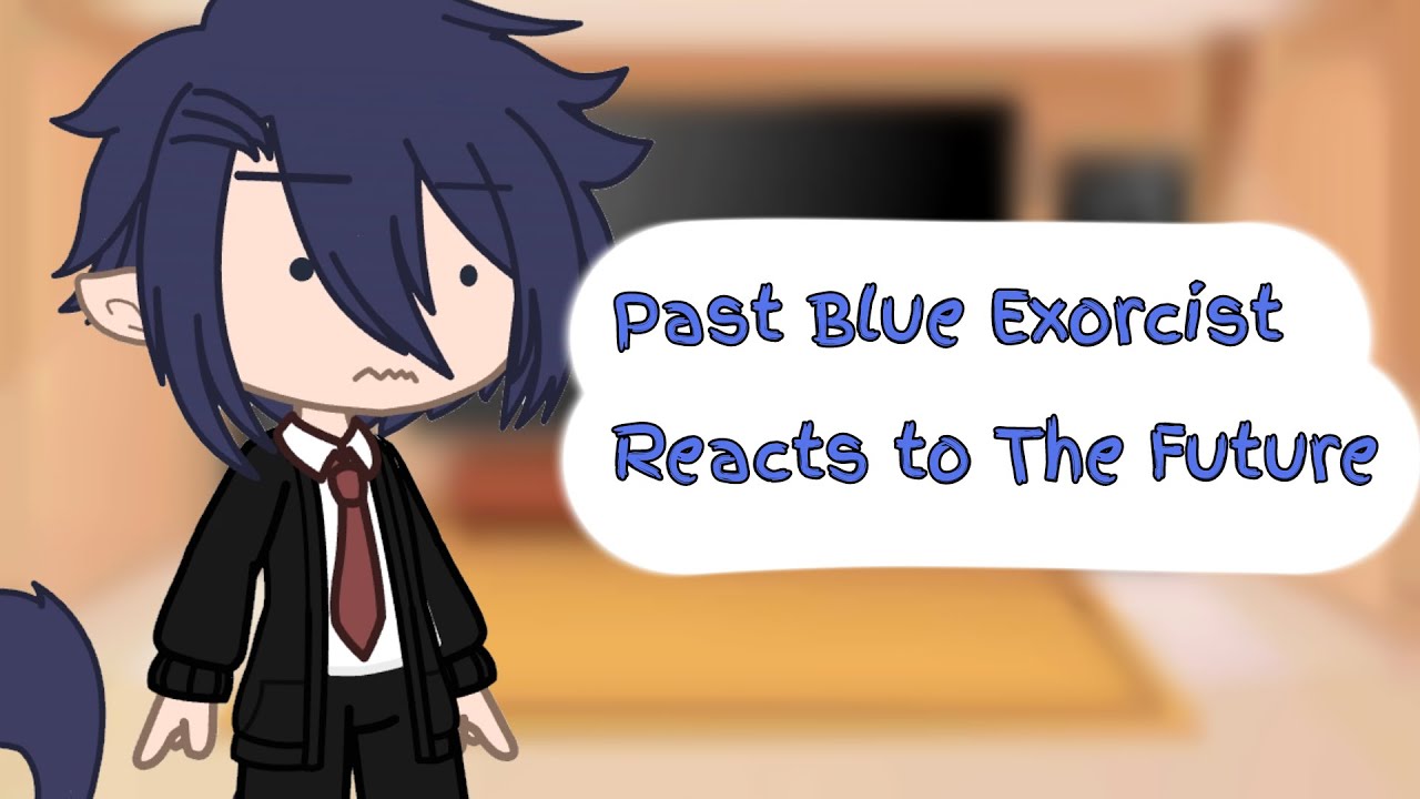 Past Blue Exorcist Reacts to the Future