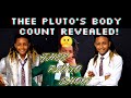THEE PLUTO'S BODY COUNT WILL SHOCK YOU!!🤫😳🤫