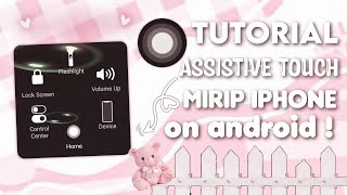 tutorial assistive touch mirip iphone 🌸 screenshot 3