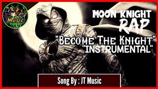 JT Music - Become The Knight (INSTRUMENTAL | Moon knight Rap)