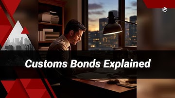 Demystifying Customs Bonds: A Guide to Understanding Their Importance in International Trade