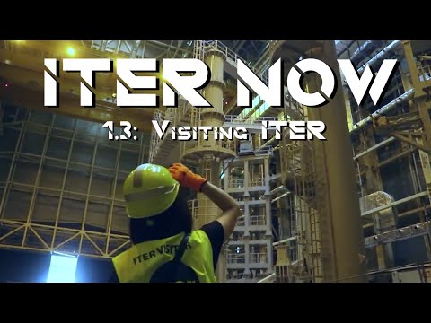 ITER NOW 1.3: Visiting ITER